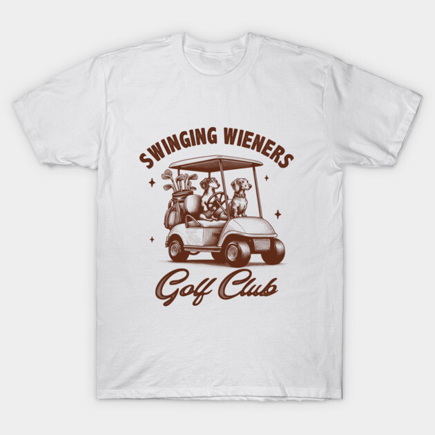 Golf Player Golfer Dachshund Swinging Wieners Golf Club T-Shirt