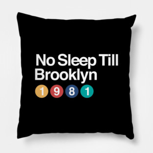 No Sleep Till Brooklyn 1981 Subway Sign Style Pillow
