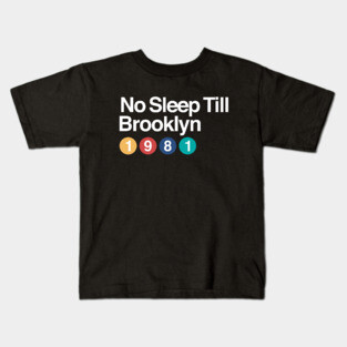 No Sleep Till Brooklyn 1981 Subway Sign Style Kids T-Shirt