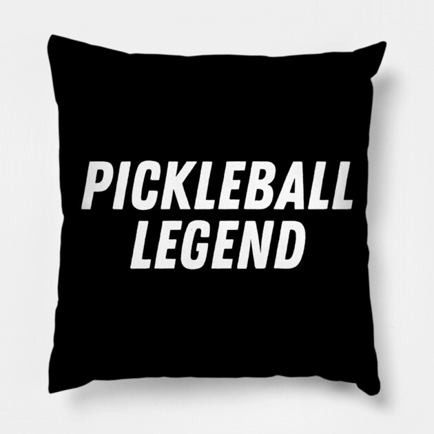 Pickleball Legend Pillow by Litehouse Tees