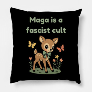 Maga is a Fascist Cult - anti trump Pillow