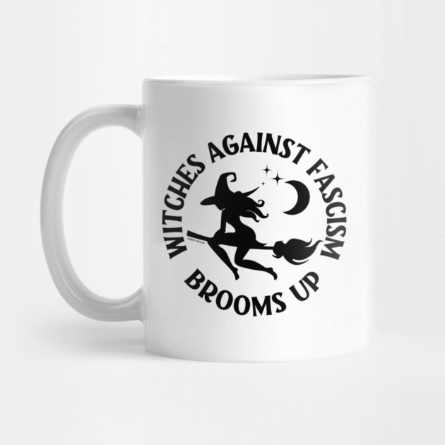Witches Against Fascism Brooms Up Cheeky Witch® by Cheeky Witch