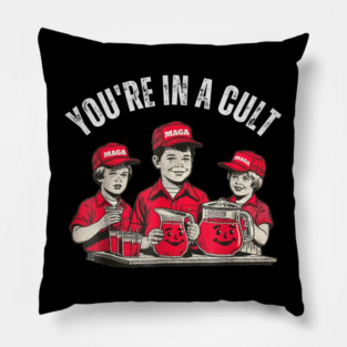 Youre-In-A-Cult Pillow