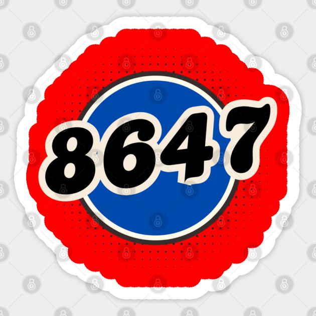 8647 Sticker by Creatifly Graphic Tees