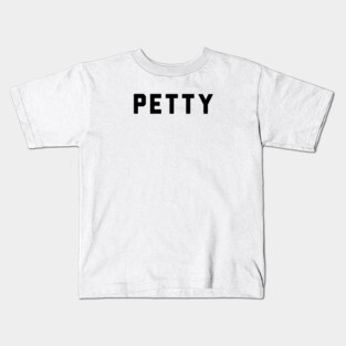 PETTY Kids T-Shirt