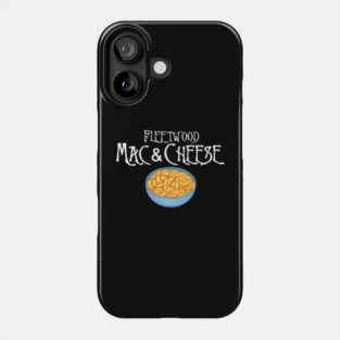 Fleetwood Mac & Cheese Phone Case