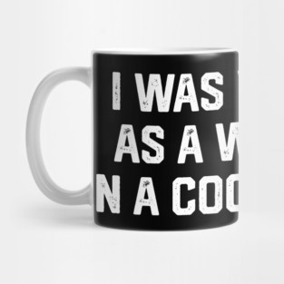 I Was Working As A Waitress... Mug