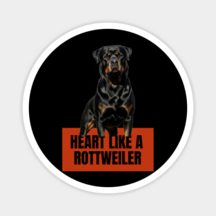 Heart Like A Rottweiler Magnet