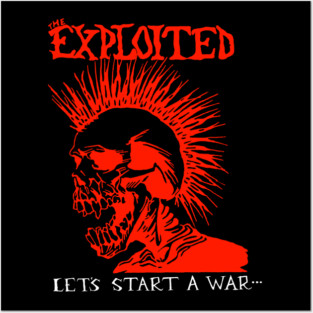 The Exploited Let's Start A War... Posters and Art