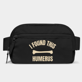 I-Found-This-Humerus Bag