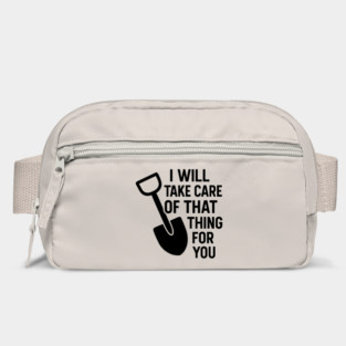 I Will Take Care Of That Thing For You Funny Crime Humor Bag