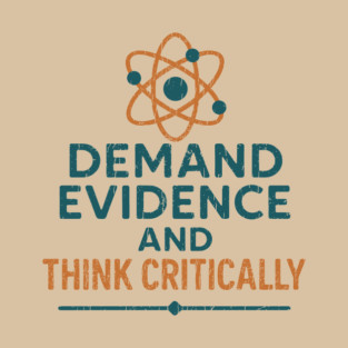 Demand Evidence Think Critically Fact Matter T-Shirt