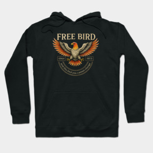 Free Bird and this bird you cannot change Hoodie