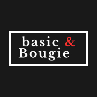 Basic And Bougie T-Shirt
