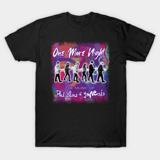 One More Night - The Music of Phil Collins & Genesis T-Shirt