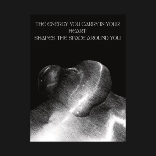 Positive Energy in your Heart T-Shirt