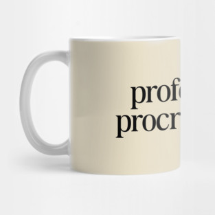Professional Procrastinator Funny Statement II Mug