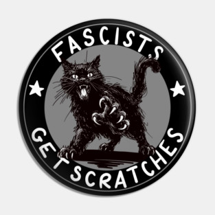 Fascists Get Scratches Grey Version Pin