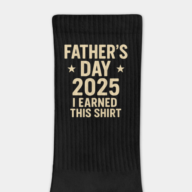 Father’s Day 2025 – Funny I Earned This Shirt for Dad by ArtistTee ⭐⭐⭐⭐⭐