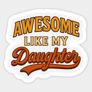 Awesome-Like-My-Daughter-Funny-Retro-Father’s Day Magnet