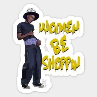 Nutty Professor: Women Be Shoppin' Sticker