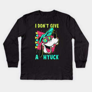 Goofy I Don't Give A Hyuck Retro 90s Kids Long Sleeve T-Shirt