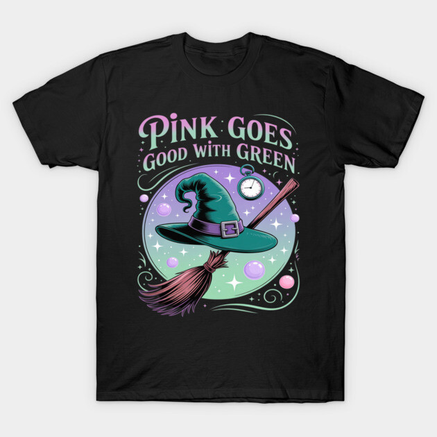 Pink Goes Good With Green Funny Halloween Witch T-Shirt by ARD Studio
