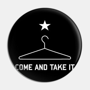 Come And Take It Coat Hanger - Repeal the NFA, Machine Gun, ATF Pin