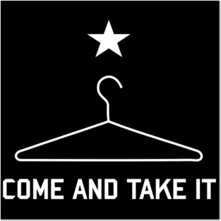 Come And Take It Coat Hanger - Repeal the NFA, Machine Gun, ATF Posters and Art