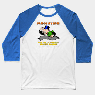 That Bloody Peanut Stole My Monocle! Baseball T-Shirt