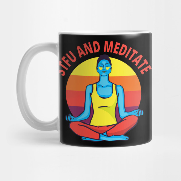 STFU and Meditate by Yogi Bryan Shop