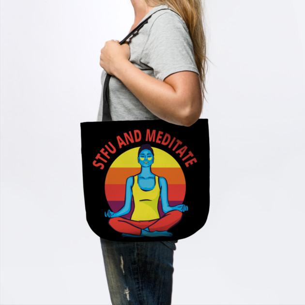 STFU and Meditate by Yogi Bryan Shop