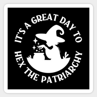 It's a Great Day to Hex The Patriarchy Cheeky Witch® Sticker