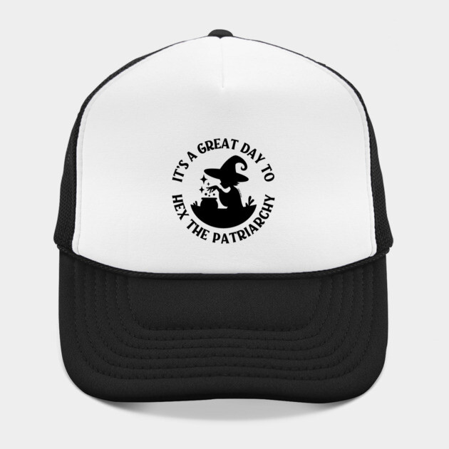 It's a Great Day to Hex The Patriarchy Cheeky Witch® by Cheeky Witch