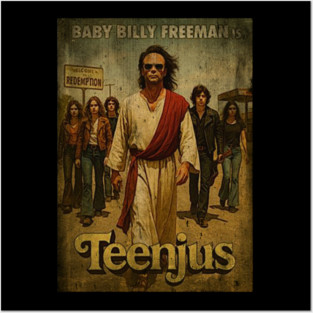 Baby Billy Freeman is Teenjus Posters and Art