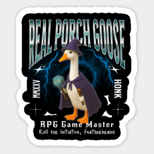 RPG Real Porch Goose, funny Goose Master DM Dice Wizard Sticker