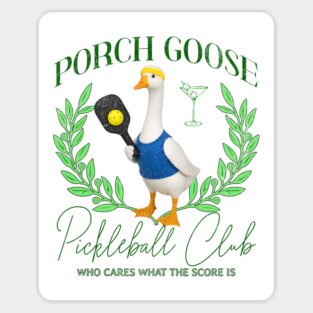 Porch Goose Pickleball Club, Who Cares What The Score Is Sticker
