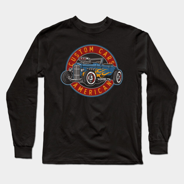 Hot Rod American Custom Long Sleeve T-Shirt by Timeless Chaos