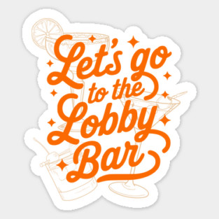 Let's go to the Lobby Bar Drinking Hotel Theme Park Design Magnet