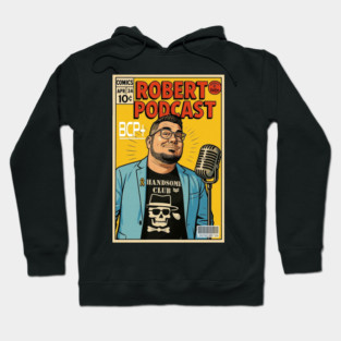 Robert Podcast Hoodie