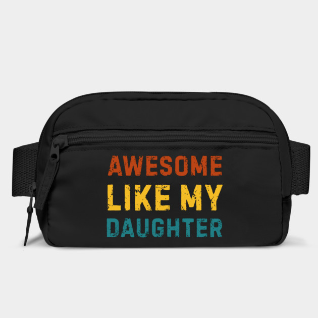 Awesome-Like-My-Daughter by Creatifly Graphic Tees