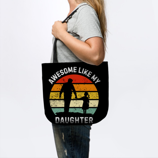 Awesome-Like-My-Daughter by Creatifly Graphic Tees