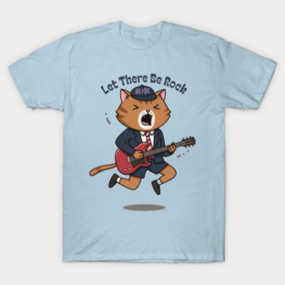 Let there be rock, AC/DC, funny cat as Angus T-Shirt