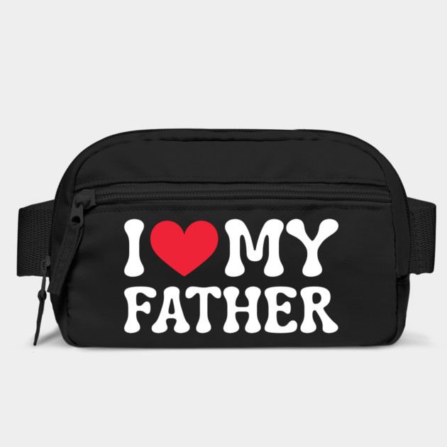 I-Love-My-Father by Creatifly Graphic Tees