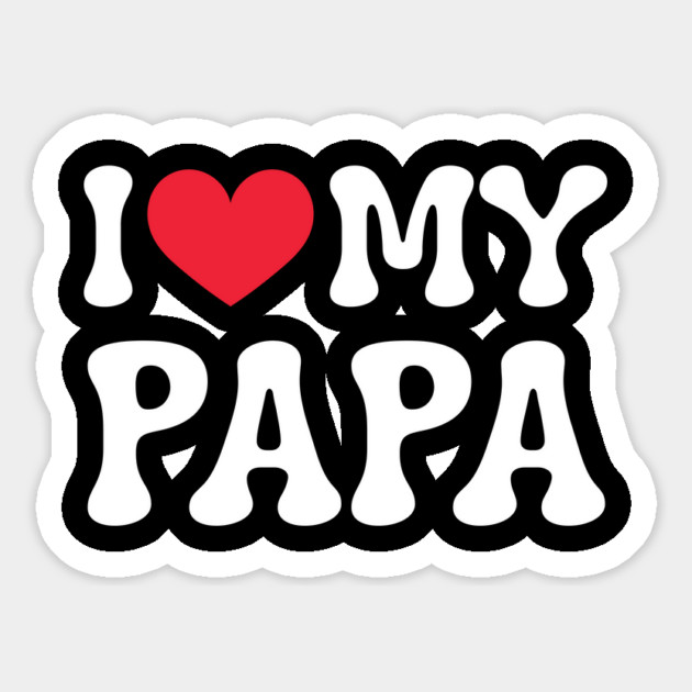 I-Love-My-Papa Magnet by Creatifly Graphic Tees
