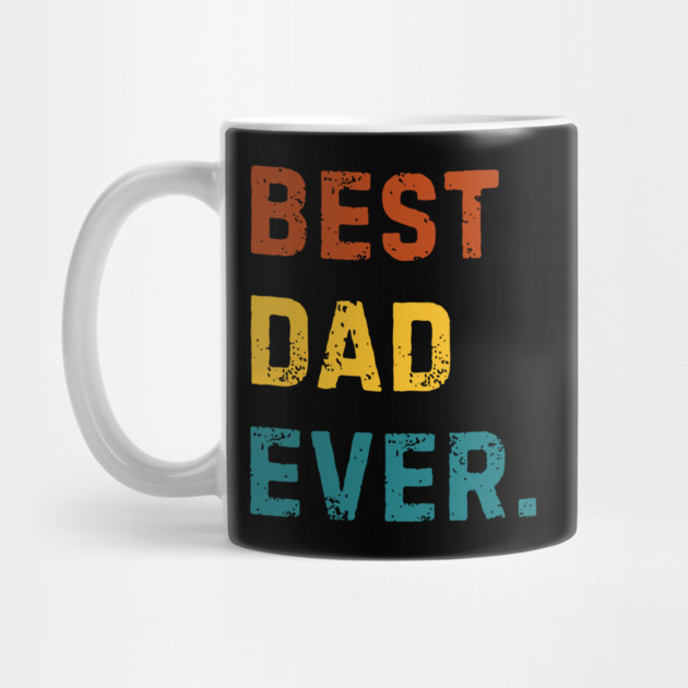 Best-Dad-Ever by Creatifly Graphic Tees