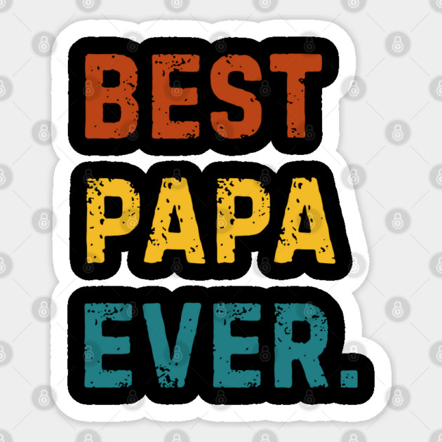 Best-Papa-Ever Sticker by Creatifly Graphic Tees