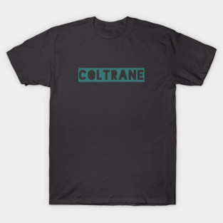 COLTRANE T-Shirt