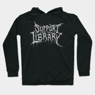 Support Your Local Library Hoodie