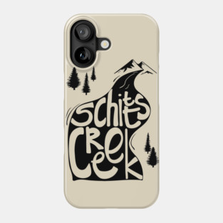Schitt's Creek hand lettering in Creek flowing from Mountains Phone Case